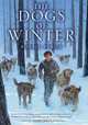 The Dogs of Winter, Bobbie Pyron 
