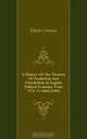 A History Of The Theories Of Production And Distribution In English Political Economy, From 1776 To 1848 (1903), Edwin Cannan 