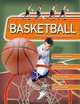 Basketball: From warm-up to final whistle--the essential guide, Clive Gifford 