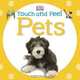 Touch and Feel: Pets (Touch & Feel), DK Publishing 