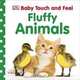 Baby Touch and Feel: Fluffy Animals (BABY TOUCH & FEEL), DK Publishing 