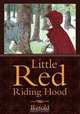 Little Red Riding Hood - Retold, Unattributed 