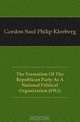 The Formation Of The Republican Party As A National Political Organization (1911), Gordon Saul Philip Kleeberg 