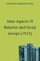 Some Aspects Of Behavior And Social Groups (1915), Frederick Archibald Dewey 