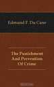 The Punishment And Prevention Of Crime, Edmund F. Du Cane 