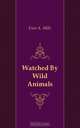 Watched By Wild Animals, Mills Enos Abijah 