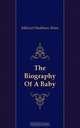 The Biography Of A Baby, Milicent Washburn Shinn 