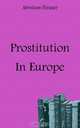 Prostitution In Europe, A. Flexner 
