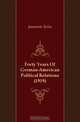 Forty Years Of German-American Political Relations (1919), Jeannette Keim 