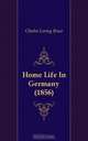 Home Life In Germany (1856), Charles Loring Brace 