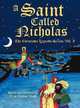 A Saint Called Nicholas: The Christmas Legends Series, Vol. I, L. E. Lomax M.Ed. 