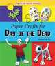 Paper Crafts for Day of the Dead (Paper Craft Fun for Holidays), Randel McGee 