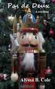 Pas de Deux: A retelling of The Nutcracker and the Mouse King, Alyssa B. Cole 