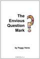 The Envious Question Mark, Peggy Hains 