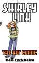 Shirley Link & The Hot Comic (Volume 2), Ben Zackheim 