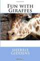 Fun with Giraffes, Sherrie Giddens 