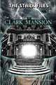 The Stark Files: The Secret of Clark Mansion (Volume 1), RC Erickson 