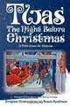 Twas the Night Before Christmas - A Visit From St. Nicholas, Clement Clarke Moore, Henry Livingston Jr. 