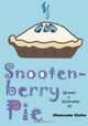 Snootenberry Pie, Shawnda Blake 