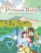 Princess Ruby: And Her Journey To Find Her One True Love, Sylvia L. Escamilla 
