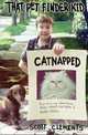 That Pet Finder Kid - Catnapped, Scott Clements 