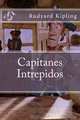 Capitanes Intrepidos (Spanish Edition), Rudyard Kipling 