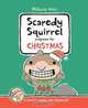 Scaredy Squirrel Prepares for Christmas: A Safety Guide for Scaredies, Melanie Watt 