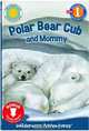 Polar Bear Cub and Mommy (Read & Discover) (Wilderness Adventures), Jacqueline Moody-Luther 