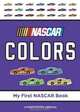NASCAR Colors (My First NASCAR Racing Series), Christopher Jordan 
