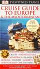 Eyewitness Travel Guide Cruise Guide to Europe, 
