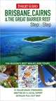 Insight Guides: Brisbane, Cairns and Great Barrier Reef Step by Step, Lindsay Brown 
