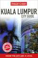 Kuala Lumpur: City Guide, 