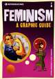 Introducing Feminism: A Graphic Guide, Cathia Jenainati and Judy Groves 