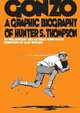 Gonzo: A Graphic Biography of Hunter S. Thompson, Bingley Will 