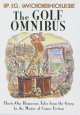 The Golf Omnibus, P.G. Wodehouse 