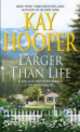 Larger than Life, Kay Hooper 