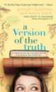 Version of the truth, a, Jennifer Kaufman, Karen Mack 