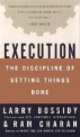 Execution: The Discipline of Getting Things Done, Ram Charan, Larry Bossidy 