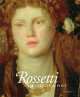 Rossetti. Painter and Poet, J. B. Bullen 