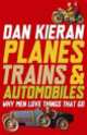 Planes, Trains And Automobiles, Dan Kieran 
