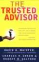 Trusted Advisor, David Maister, Charles Green, Robert Galford 