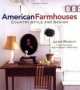 American Farmhouses. Country Style and Design, Leah Rosch 