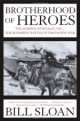 Brotherhood Of Heroes, Bill Sloan 