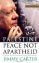 Palestine Peace Not Apartheid, Jimmy Carter 