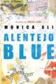 Alentejo Blue Exp, Monica Ali 