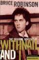 Withnail and I, Bruce Robinson 