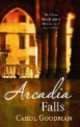 Arcadia falls, Carol Goodman 