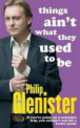 Things ain't what used to be, Philip Glenister 