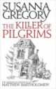 The Killer of Pilgrims, Susanna Gregory 