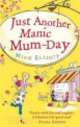 Just another Manic Mum-Day, Mink Elliott 